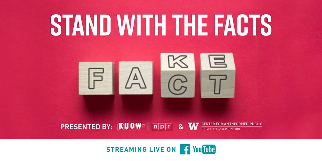 Watch all of KUOW’s Stand With the Facts virtual events featuring CIP researchers