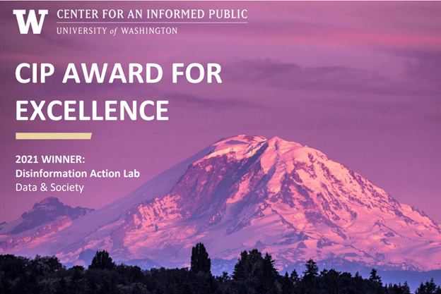 UW Center for an Informed Public names Data & Society’s Disinformation Action Lab as 2021 Award for Excellence winner