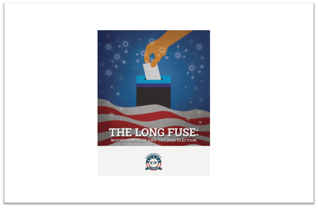 Print version of ‘The Long Fuse: Misinformation and the 2020 Election’ now available for special order