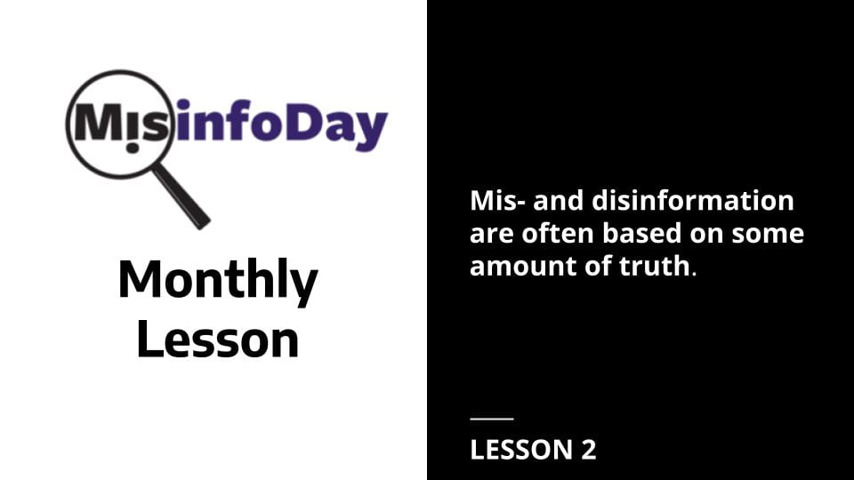 ‘MisinfoDay Monthly’ Video Lesson | October 2021 | Misinformation is often based on some amount of truth