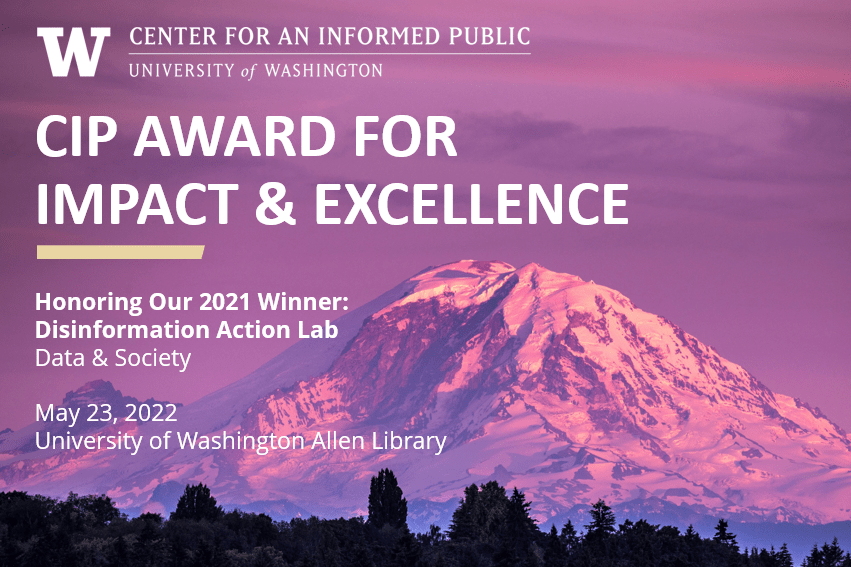 CIP Award for Impact & Excellence: Honoring Our 2021 Winners, Disinformation Action Lab